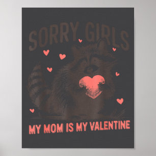 Sorry Girls Mom Is My Valentine Boys Funny Valenti Poster