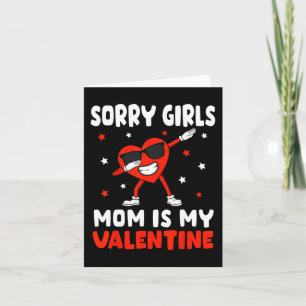 Sorry Girls Mom Is My Valentine Toddler Boy Valent Card
