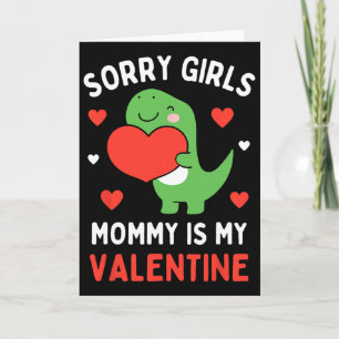 Sorry Girls Mommy Is My Valentine Toddler Boy Vale Card