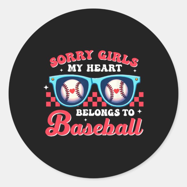 Sorry Girls My Heart Belongs To Baseball Boy Valen Classic Round Sticker (Front)