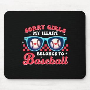 Sorry Girls My Heart Belongs To Baseball Boy Valen Mouse Pad