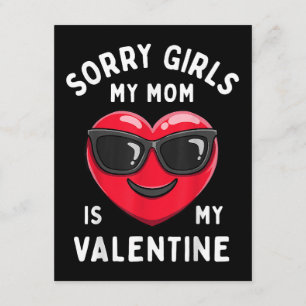 Sorry Girls My Mom Is My Valentine Valentines Day Enclosure Card