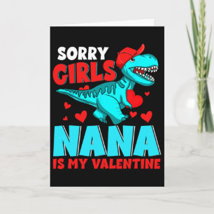 Sorry Girls Nana Is My Valentine Valentine's Day T Card