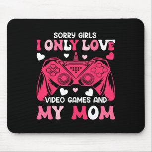 Sorry Girls Only Love Video Game Gamepad Mom Valen Mouse Pad