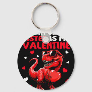Sorry Girls Sister Is My Valentine Dinosaur Holdin Keychain