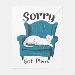 Sorry Got Plans Funny Cat Lover Gift Fleece Blanket