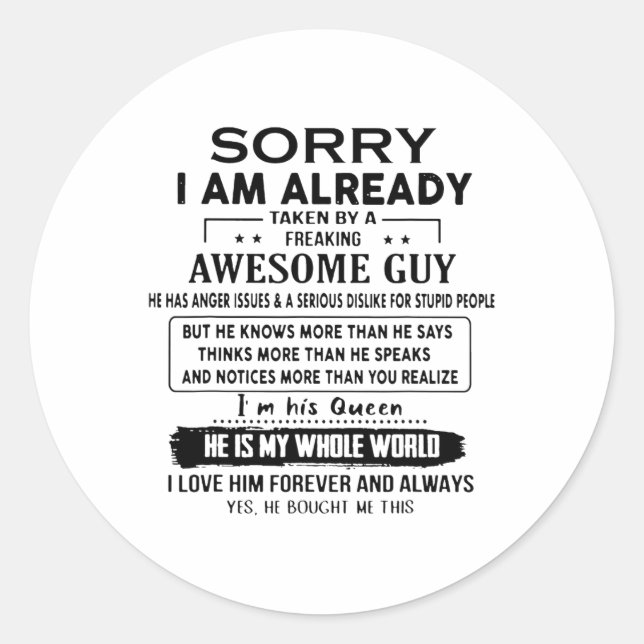 Sorry I Am Already Taken By A Freaking Awesome Guy Classic Round Sticker (Front)