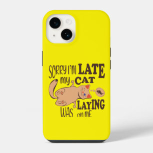 Sorry I am late my cat was laying on me iPhone 14 Case