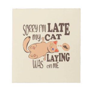 Sorry I am late my cat was laying on me Notepad
