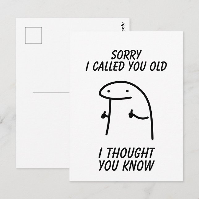 Sorry I Called You Old Postcard (Front/Back)