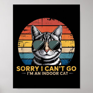 Sorry I Can’t Go – I’m An Indoor Cat Vintage Tee Poster