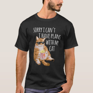 Sorry I Can t I Have Plans With My Cat Funny Cat L T-Shirt