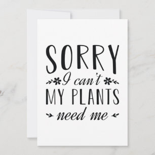 Sorry I Can’t My Plants Need Me Thank You Card