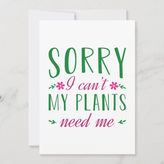 Sorry I Can’t My Plants Need Me Thank You Card (Front)