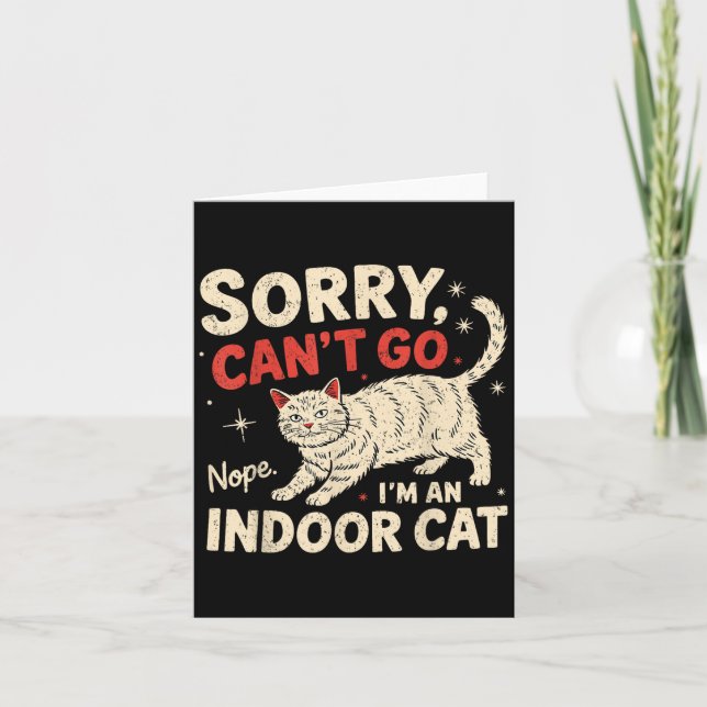 Sorry I Can't Go I'm An Indoor Cat Funny Introvert Card (Front)