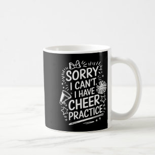 Sorry I Can't I Have Cheer Practice, Cheering Chee Coffee Mug