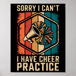 Sorry I Can't I Have Cheer Practice Cheerleader _1 Poster