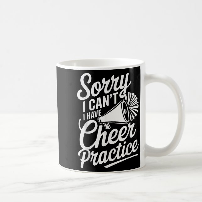 Sorry I Can't I Have Cheer Practice Cheerleader Ch Coffee Mug (Right)