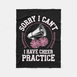 Sorry I Can't I Have Cheer Practice Cheerleader Ch Fleece Blanket