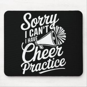 Sorry I Can't I Have Cheer Practice Cheerleader Ch Mouse Pad