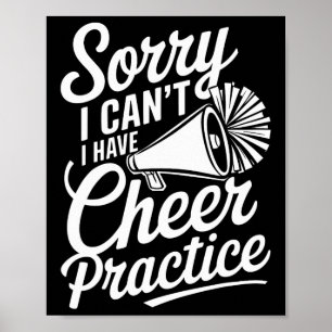 Sorry I Can't I Have Cheer Practice Cheerleader Ch Poster