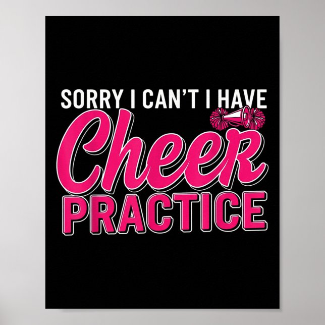 Sorry I Can't I Have Cheer Practice Cheerleader Ch Poster (Front)