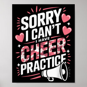 Sorry I Can't I Have Cheer Practice Cheerleader  Poster