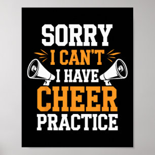 Sorry I Can't I Have Cheer Practice Cheerleader Poster