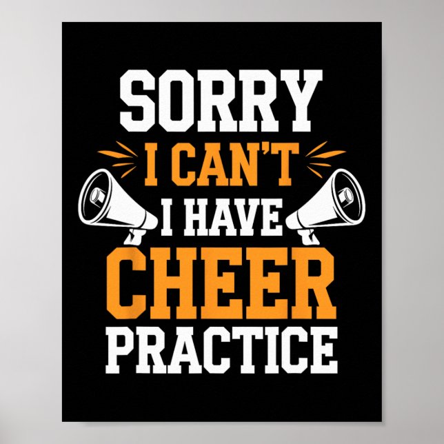 Sorry I Can't I Have Cheer Practice Cheerleader  Poster (Front)