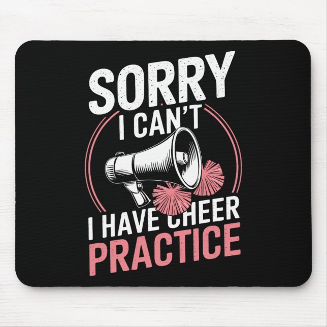 Sorry I Can't I Have Cheer Practice Funny Cheerlea Mouse Pad (Front)