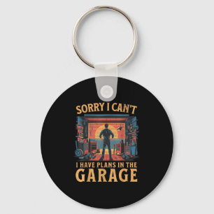 Sorry I Can't I Have Plans In The Garage Dad Car M Keychain