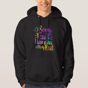 Sorry I Cant I Have Plans With My Boat Sailing Tri Hoodie