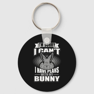 Sorry I Can&#x27;t I Have Plans With My Bunny Rabbit  Keychain