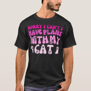 Sorry I Cant I Have Plans With My Cat Cute Cat 3 T-Shirt
