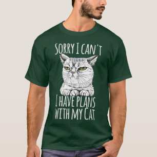 Sorry I Can't I Have Plans With My Cat Funny Cat L T-Shirt