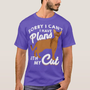 Sorry I Cant I Have Plans With My Cat  T-Shirt