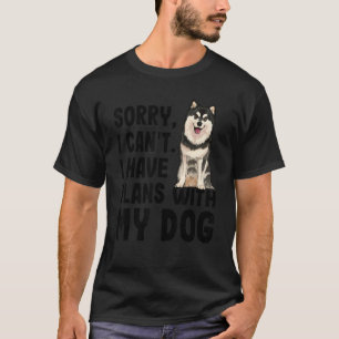 Sorry I Cant I Have Plans With My Finnish Lapphund T-Shirt