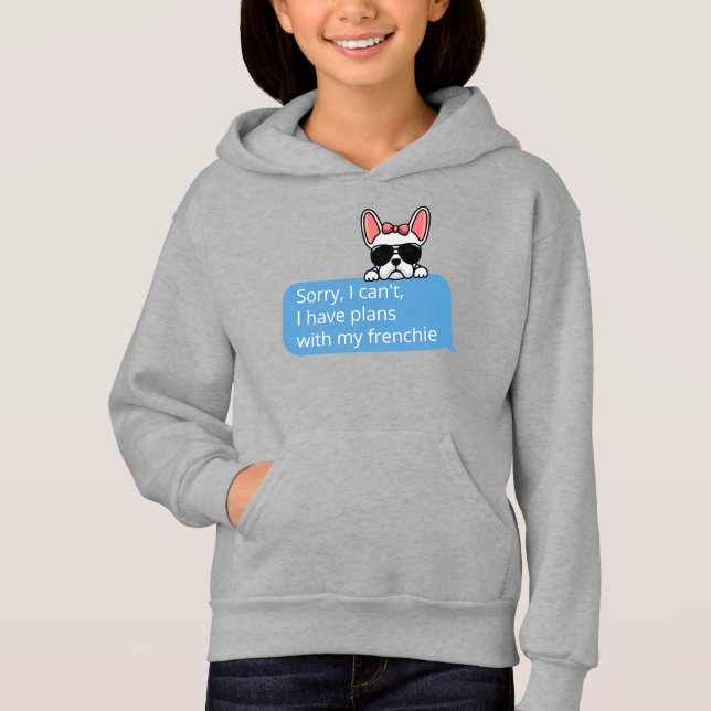 Sorry I Can't I Have Plans With My Frenchie (Front)