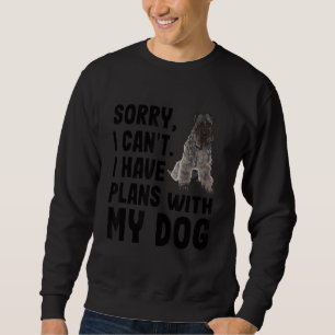 Sorry I Cant I Have Plans With My Kerry Blue Terri Sweatshirt