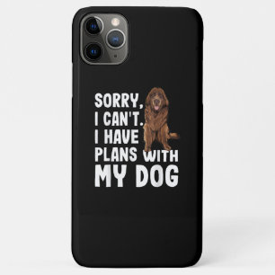 Sorry I Cant I Have Plans With My Newfoundland Dog iPhone 11 Pro Max Case