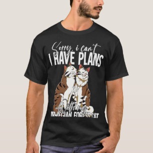 Sorry I Cant I Have Plans With My Norwegian Forest T-Shirt