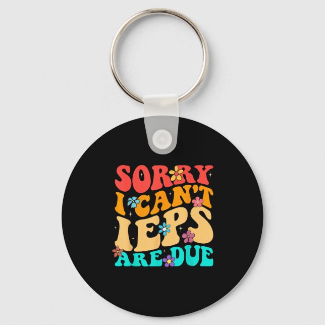 Sorry I Can't Ieps Are Due Cute Elementary Teacher Keychain (Front)