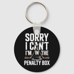 Sorry I Cant Im In The Penalty Box Ice Hockey Love Keychain