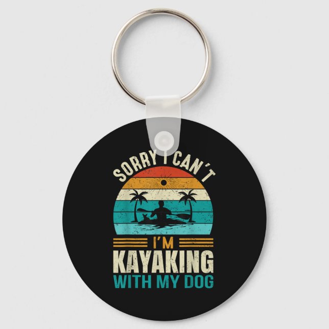 Sorry I Can't I'm Kayaking With My Dog Funny Vinta Keychain (Front)