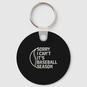 Sorry I Can't It's Baseball Season Funny Softball Keychain