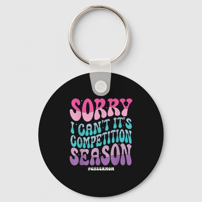 Sorry I Can't It's Competition Season Retro Cheer  Keychain (Front)