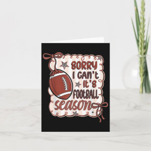 Sorry I Can't It's Football Season Retro Football  Card