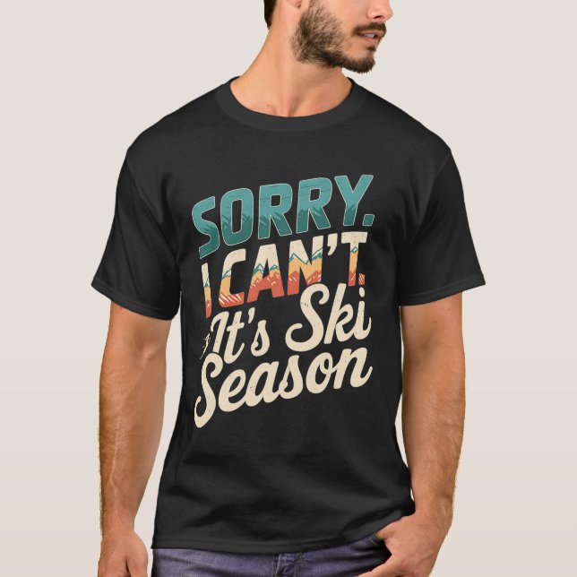 Sorry I Cant Its Ski Season Winter Sports 3  T-Shirt (Front)