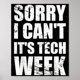 Sorry I Can't It's Tech Week Theatre Gift Poster