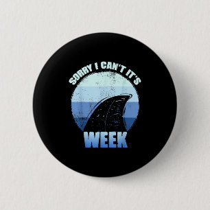 Sorry I Can't It's Week Funny Shark Gift 2 Inch Round Button